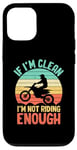 Coque pour iPhone 15 Si je suis propre, je ne conduis pas assez de motocross Dirt Bike Rider