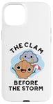 iPhone 15 Plus The Clam Before The Storm Funny Weather Puns Case