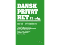 Dansk Privatret Ha Og Hd | Tanja Jørgensen, Hanne Søndergaard Birkmose, Hans Henrik Edlund, René Franz Henschel, Annette Kronborg, Kristina Siig | Språk: Danska