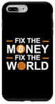 Coque pour iPhone 7 Plus/8 Plus Fix The Money Fix The World