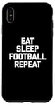 iPhone XS Max Eat, Sleep, Football, Repeat T-Shirt Funny Sports Football Case