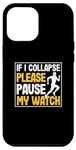 Coque pour iPhone 12 Pro Max Marathon de course amusant si je me rétracte, veuillez mettre en pause ma montre