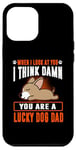 Coque pour iPhone 12 Pro Max Chihuahua You Are A Lucky Dog Dad Funny Puppy Dogs Lovers