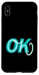 Coque pour iPhone XS Max Graphique de couleur turquoise Oh, OK Turquoise