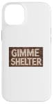 Coque pour iPhone 14 Plus Panneau en bois Gimme Shelter