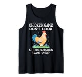 Chicken Game Don't Look At This Chicken Tank Top