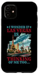 Coque pour iPhone 11 I Wonder If Las Vegas Is Thinking Of Me Too… ----