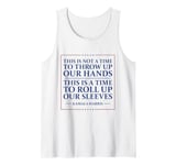 This Is A Time To Roll Up Our Sleeves - Kamala Harris Tank Top