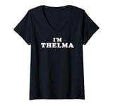 Womens I'm Thelma, My Name Is Thelma, I am Thelma, Personalized V-Neck T-Shirt