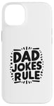 iPhone 14 Plus Dad Jokes Rule Funny Family Humor for All Dads Case