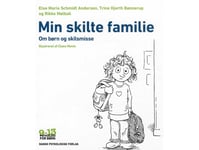 Min Skilda Familj | Else Marie Schmidt Andersen, Trine Hjorth Bønnerup, Rikke Mølbak | Språk: Danska