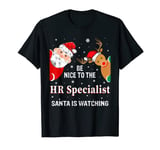 Christmas Be Nice To The HR Specialist Santa T-Shirt