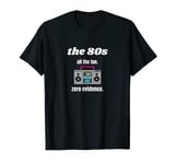 80s Kids The 80s 1980s All the Fun No Evidence Zero Evidence T-Shirt