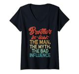 Womens The Man the Myth the bad Influence Brother in Law V-Neck T-Shirt