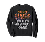 Most Likely Halloween Creep It Real With 2nd Grade Monsters Sweatshirt