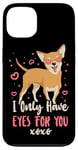 iPhone 13 Chihuahua Chihuahueño I Only Have Eyes For You Case