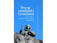 Tro Och Samhälle På Grönland | Åge Rydstrøm-Poulsen, Gitte Adler Reimer Och Annemette Nyborg Lauritsen | Språk: Danska