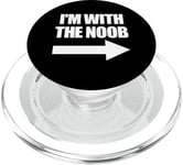 I'm With The Noob Arrow Right Jeux vidéo Gamer Noob PopSockets PopGrip pour MagSafe