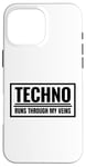 Coque pour iPhone 16 Pro Max Techno Runs Through My Veins Music Festival Rave Outfit