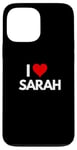 iPhone 13 Pro Max I Love Sarah I Heart Sarah Case