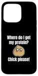 Coque pour iPhone 15 Pro Max Where Do I Get My Protein? Chick Please Végétaliens