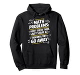 Funny Math Teacher Mathematician Subject Mathematics Joke Pullover Hoodie