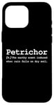 iPhone 16 Pro Max Petrichor Word Funny Poetic Nature Forest Rain Soil Love Fan Case