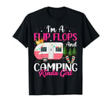 I'm A Flip Flops And Camping Kinda Girl Adventure Camper T-Shirt