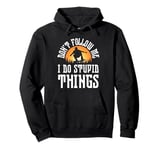 Don't Follow Me I Do Stupid Things Vintage Sketeboarder Pullover Hoodie