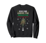 Kiss Me Under the Mistletoe Funny Sexy Ugly Christmas Sweatshirt