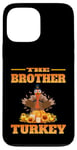 iPhone 13 Pro Max THE DAD BROTHER FUNNY THANKSGIVING HUMOR MATCHING FAMILY Case