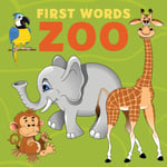 First Words: Zoo  Animals that are some of the most fascinating creatures on the planet!