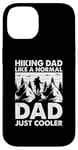 Coque pour iPhone 14 Papa en randonnée comme un père normal, juste plus cool - Daddy Hiking