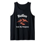 Lost On Purpose Belize Travel Vacation Belize Tank Top