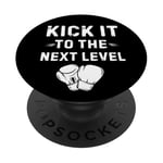 Kick It To The Next Level Kick boxing Arts Martiaux Passion PopSockets PopGrip Adhésif