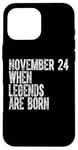 iPhone 16 Pro Max Legends Are Born On November 24th Birthday Vintage 24 Case