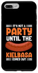 Coque pour iPhone 7 Plus/8 Plus It's Not A Party Until The Kielbasa Comes Out