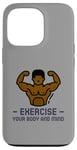 iPhone 13 Pro Exercise Your Body and Mind Health Fitness Gym Trainer Hiit Case