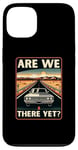 iPhone 13 Are We There Yet? Funny Vintage Road Trip Design Case