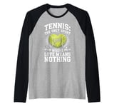 Tennis The Only Sport Where Love Means Nothing Raglan Baseball Tee