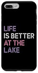 iPhone 7 Plus/8 Plus Life Is Better at the lake Fynny Fishing Lake lover Case