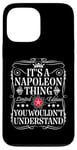 iPhone 13 Pro Max Napoleon Name Its A Napoleon Thing You Wouldn't Understand Case