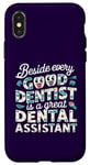 iPhone X/XS Funny beside every good dentist is a great dental assistant Case