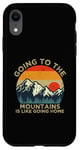 iPhone XR Mountain Hiker Fun Going to the Mountains is like going Home Case