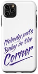 iPhone 11 Pro Max Funny Nobody Puts Baby in the Corner 80s Dance Womens Purple Case