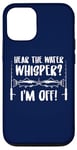 iPhone 12/12 Pro Fishing Quote Hear The Water Whisper Fisherman Sounds Case