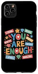 iPhone 11 Pro Max You Are Enough Dear Person Motivational Inspiring Hope Core Case