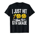 I Just Hit 100 Days Of 6th Grade Softball 100 Day Of School T-Shirt