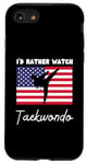 iPhone SE (2020) / 7 / 8 USA American Flag Taekwondo I'd Rather Watch Taekwondo Case