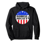 Romeo and Juliet political lover 2024 candidate Pullover Hoodie